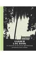 Garden log book: The perfect prompt journal for recording all your gardening activities, projects and ideas - Silhouette of a garden