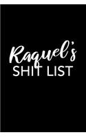 Raquel's Shit List: Raquel Gift Notebook - Funny Personalized Lined Note Pad for Women Named Raquel - Novelty Journal with Lines - Sarcastic Cool Office Gag Gift for Co