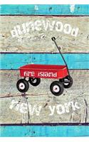 Dunewood Fire Island New York: 6x9 lined journal: long island summer vacation: red wagon boardwalk beach sand