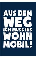 Muss ins Wohnmobil!: Notizbuch / Notizheft für Camper Wohnmobil Camper Campingbus Womosapiens A5 (6x9in) dotted Punktraster