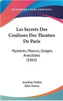 Les Secrets Des Coulisses Des Theatres De Paris
