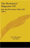 The Mechanics' Magazine V67: July 4th-December 26th, 1857 (1857)