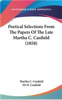 Poetical Selections from the Papers of the Late Martha C. Canfield (1858)