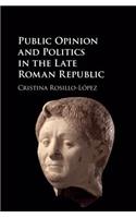 Public Opinion and Politics in the Late Roman Republic