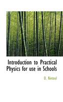 Introduction to Practical Physics for Use in Schools