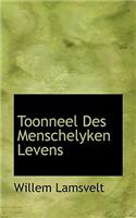 Toonneel Des Menschelyken Levens: (Dutch)