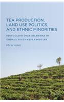 Tea Production, Land Use Politics, and Ethnic Minorities