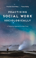 Practising Social Work Sociologically