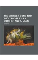 The Odyssey, Done Into Engl. Prose by S.H. Butcher and A. Lang: (English)