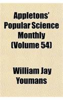 Appletons' Popular Science Monthly (Volume 54)