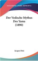 Der Vedische Mythus Des Yama (1890)