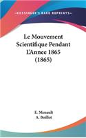 Le Mouvement Scientifique Pendant L'Annee 1865 (1865)