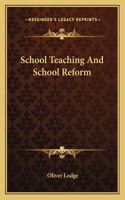 School Teaching and School Reform