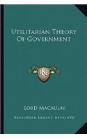 Utilitarian Theory Of Government