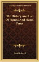The History And Use Of Hymns And Hymn Tunes