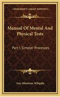 Manual of Mental and Physical Tests: Part I, Simpler Processes