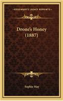 Drone's Honey (1887)