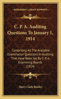 C. P. A. Auditing Questions To January 1, 1914