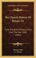 Church History Of Britain V6