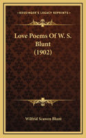 Love Poems Of W. S. Blunt (1902)