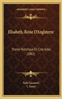 Elisabeth, Reine D'Angleterre