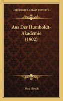 Aus Der Humboldt-Akademie (1902)