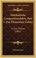 Musikalische Compositionslehre, Part 1, Das Elementare Gebiet