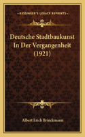 Deutsche Stadtbaukunst In Der Vergangenheit (1921)