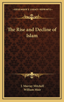 The Rise and Decline of Islam