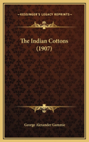 The Indian Cottons (1907)