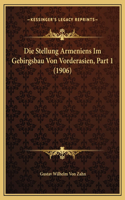 Die Stellung Armeniens Im Gebirgsbau Von Vorderasien, Part 1 (1906)