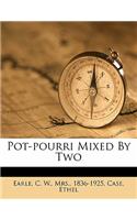 Pot-Pourri Mixed by Two