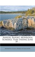 Annual Report, Monrovia Schools, Year Ending June 30 ...