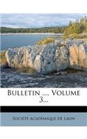 Bulletin ..., Volume 3...