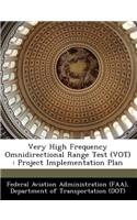 Very High Frequency Omnidirectional Range Test (Vot): Project Implementation Plan