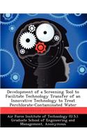 Development of a Screening Tool to Facilitate Technology Transfer of an Innovative Technology to Treat Perchlorate-Contaminated Water