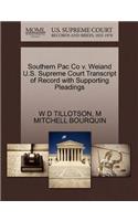 Southern Pac Co V. Weiand U.S. Supreme Court Transcript of Record with Supporting Pleadings