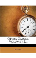 Opera Omnia, Volume 42...