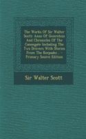 The Works of Sir Walter Scott: Anne of Geierstein and Chronicles of the Canongate Including the Two Drovers with Stories from the Keepsake... - Prima