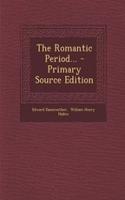 The Romantic Period... - Primary Source Edition: (English)