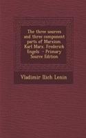 The Three Sources and Three Component Parts of Marxism. Karl Marx. Frederick Engels - Primary Source Edition