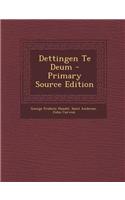 Dettingen Te Deum - Primary Source Edition: (English)