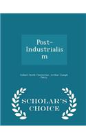 Post-Industrialism - Scholar's Choice Edition