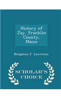 History of Jay, Franklin County, Maine - Scholar's Choice Edition: (English)