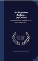 Des Magisters Justinus Lippiflorium