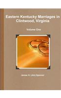 Eastern Kentucky Marriages in Clintwood, Virginia - Volume One