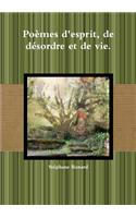 Poemes D'esprit, De Desordre Et De Vie.