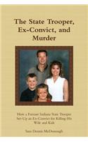State Trooper, Ex-Convict, and Murder