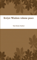 Kwiyet Wizdom Volume Peace: (English)