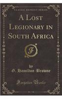 A Lost Legionary in South Africa (Classic Reprint)